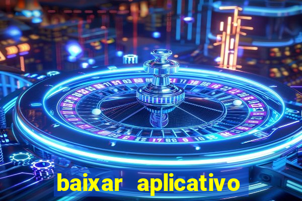 baixar aplicativo para fazer jogo do bicho